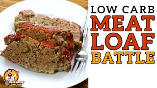 Low Carb MEATLOAF Battle - The BEST Keto Meat Loaf Recipe!