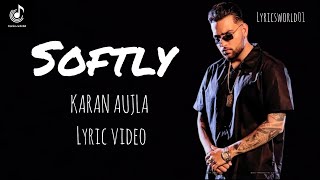 Softly - Karan Aujla ||(New album MAKING MEMORIES) ||(Lyric video) ||(New Punjabi song 2023) ||