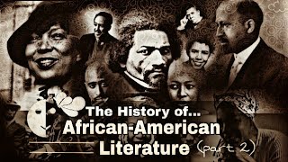 The History of African-American Literature: Part 2 | Black Literature History | Black Writers