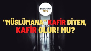 Müslümana Kafir Diyen, Kafir Olur Mu? | Arif Özkan | Kısa Kesitler