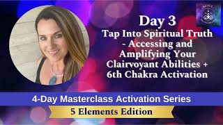 ✨Day 3  Tap Into Spiritual Truth - Accessing Your Clairvoyant Abilities + 6th Chakra Activation✨