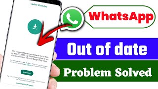 This Version Of Whatsapp Became Out Of Date Problem Solve | Whatsapp Out Of Date Hone Par Kya Kare