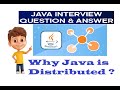 Java interview questions and answers | Why java is Distributed ?