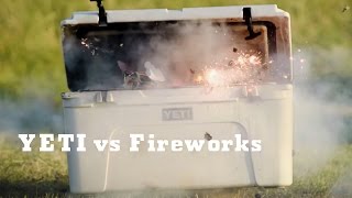 YETI Cooler vs. Fireworks
