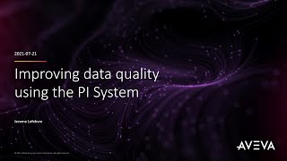 Improve data quality using the PI System - Hands-on tutorial
