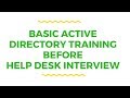 Basic Active Directory Training before Help Desk Interview