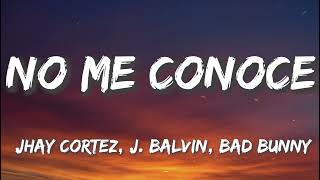 No Me Conoce - Jhay Cortez, J. Balvin, Bad Bunny (Letra/Lyrics)