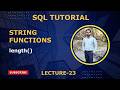 23. SQL String Functions - length()