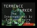 International DJ Extraordinaire, Mr. TERRENCE PARKER intro 08.31.01