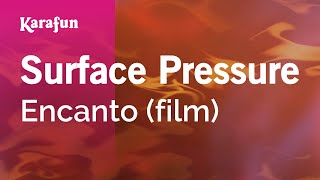 Surface Pressure - Encanto (film) | Karaoke Version | KaraFun