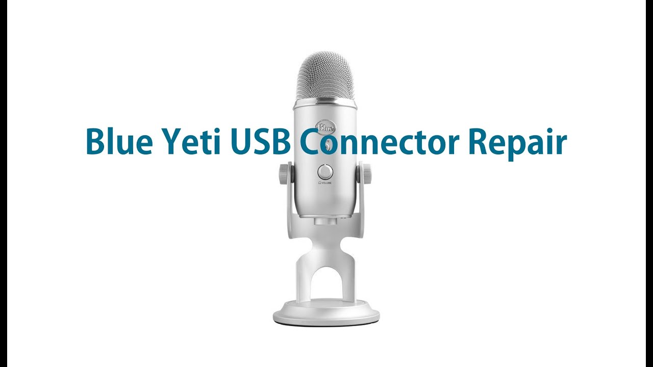 Blue Yeti Microphone Repair - YouTube