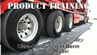 UltraTech Product Training - Ultra-Containment Berm, Foam Wall Model