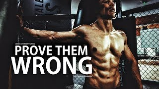 PROVE THEM WRONG - One Of The Best Motivational Speeches