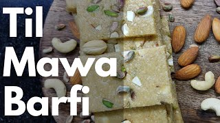 Til Mawa Barfi ~ Winter Special Recipe | Til Khoya Barfi Recipe