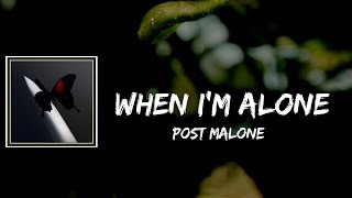 Post Malone - When I'm Alone Lyrics