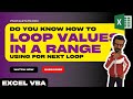 PART 1 - How to Loop through RANGE using FOR NEXT Loop | Excel VBA