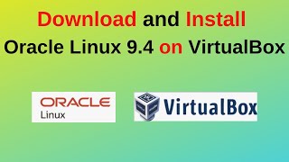 How to download Install Oracle Linux 9.4 on VirtualBox | Oracle Linux 9.4 Installation | 2024 update