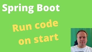 Spring Boot Run code on startup in 3 different ways