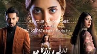 Neeli Zinda Hai (OST) - 8D Audio🎧 Song | Singer: Rose Mary | ARY Digital Drama | Pakistani Drama OST