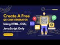 How to Make QR Code Generator App Using HTML, CSS, and JavaScript Only in Just 2 Minute 🔥