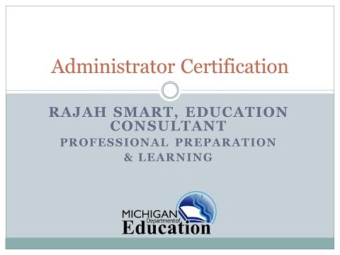 07 Michigan Administrator Certification 07 Michigan Administrator Certification