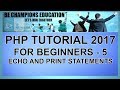 PHP Tutorial for Beginners - 5  - Echo and Print statements - 2017