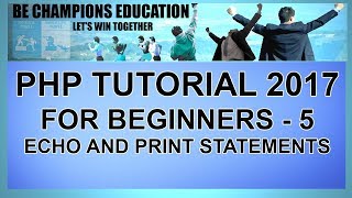 PHP Tutorial for Beginners - 5 - Echo and Print statements - 2017