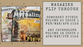 Magazine Flip Through | Somerset Studio Feb-Apr 2026 | Art Journaling Apr-Jun 2026