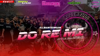 DJ BANTENGAN‼️ ROGEN BULL🥵🥵 [DO RE MI] BY:REMIXER AMBURADUL