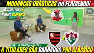 🚨 MUDANÇAS DRÁSTICAS no FLAMENGO! FLAMENGO x FLUMINENSE | VITOR PEREIRA BARROU 6 TITULARES E BANCOU