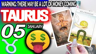 Taurus ♉ 😱WARNING: THERE MAY BE A LOT OF MONEY COMING 🤑💲 Horoscope for Today January 5 2025 ♉ Taurus