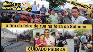 O fim da feira de rua na feira da sulanca de Caruaru eles são aliados do governo do amor #caruaru