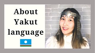 About Yakut language / Sakha tyla