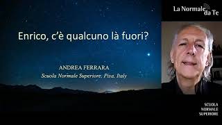 Andrea Ferrara, Enrico, c'è qualcuno là fuori - 14 settembre 2020