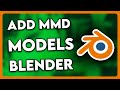 How to Add MMD Models to Blender (2025)