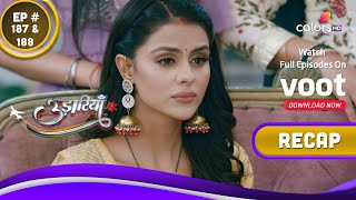 Udaariyaan | उड़ारियां  | Ep. 187 \u0026 188 | Recap