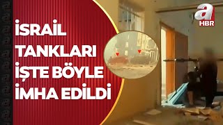 Hamas, İsrail tanklarını işte böyle imha etti! | A Haber