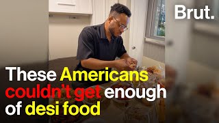 These Americans couldn’t get enough of desi food
