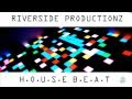 House Beat - PROD BY. RIVERSIDE PRODUCTIONZ - Wide Awake