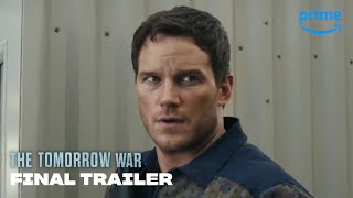 The Tomorrow War - Final Trailer | Prime Video