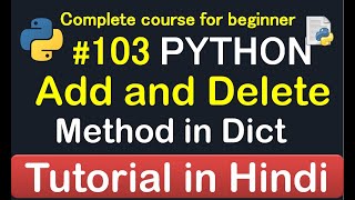 #103 Add and Delete method in a dictionary // Complete Python tutorial(2020)💻