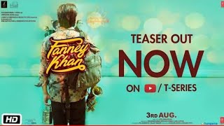 |fanney khan trailer,fanney khan,fanney khan aishwarya rai,Fanney Khan,anil kappoor