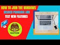 How to Join the Windows Insider Program and Test New Features | Register for Windows Insider Program