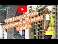 Comment faire la différence entre Bâtiment et Travaux Publics.