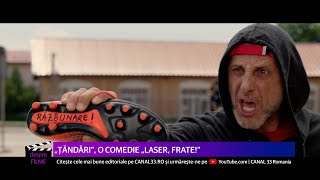 Țăndări, o comedie „laser frate!” - Despre Filme cu Bogdan Naumovici