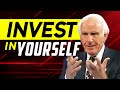 Invest In Yourself | Jim Rohn Motivational Speech