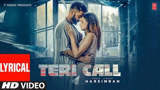 Teri Call (Video Song) with Lyrics | Harsimran, Parmish Verma | Latest Punjabi Songs 2022 | T-Series