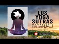 Los Yoga sutras de Patanjali AUDIOLIBRO EN ESPAÑOL - AUDIOLIBROS DE SUPERACIÓN PERSONAL Y YOGA