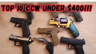 Top 10 Concealed Carry Pistols for UNDER $400 in 2024!