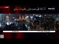 live karbala arbaeen walk 2022 بث مباشر من كربلاء المقدسة طريق المشاية